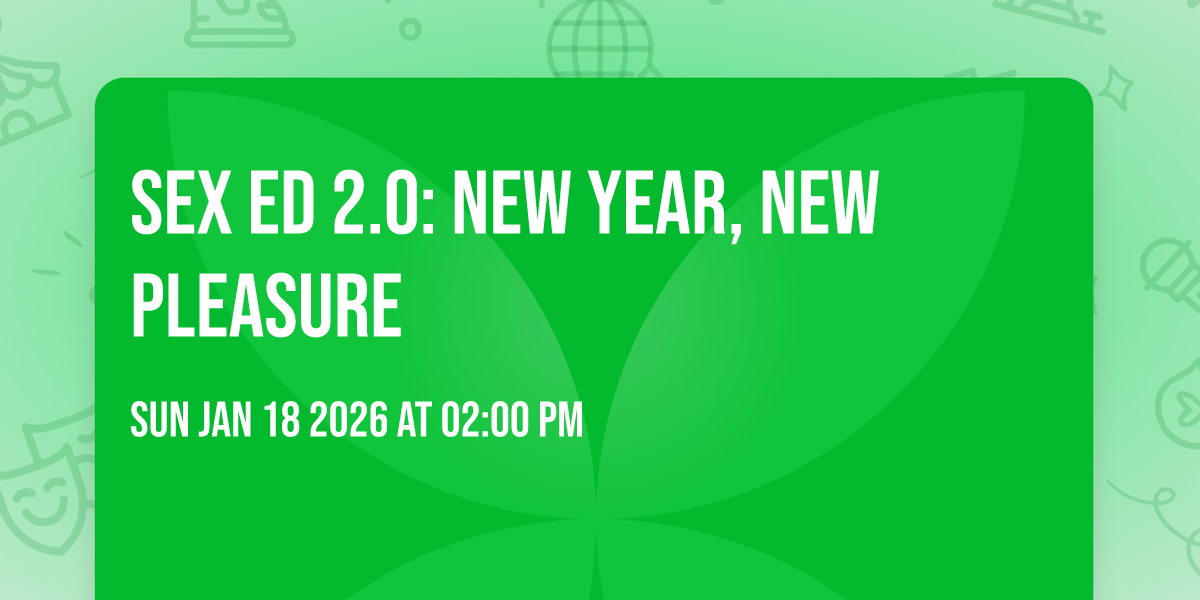 Sex Ed 2.0: New Year, New Pleasure