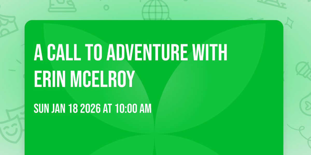 A Call to Adventure with Erin McElroy