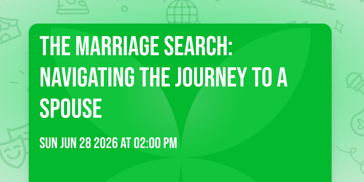 The Marriage Search: Navigating the Journey to a Spouse