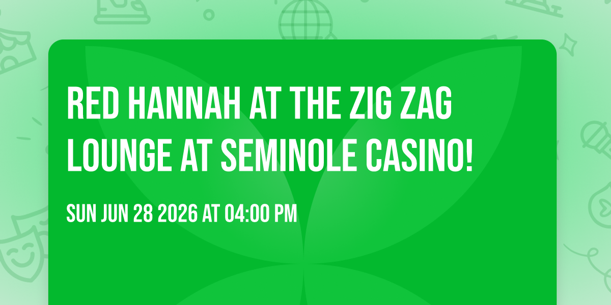 Red Hannah at the Zig Zag Lounge at Seminole Casino!