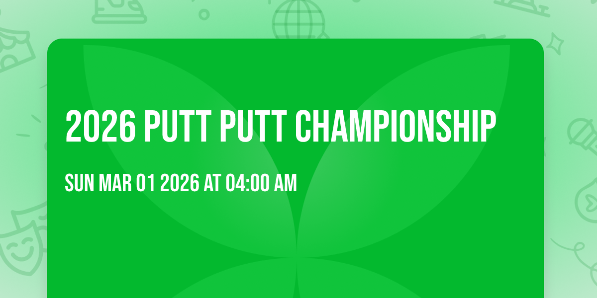 2026 Putt Putt Championship