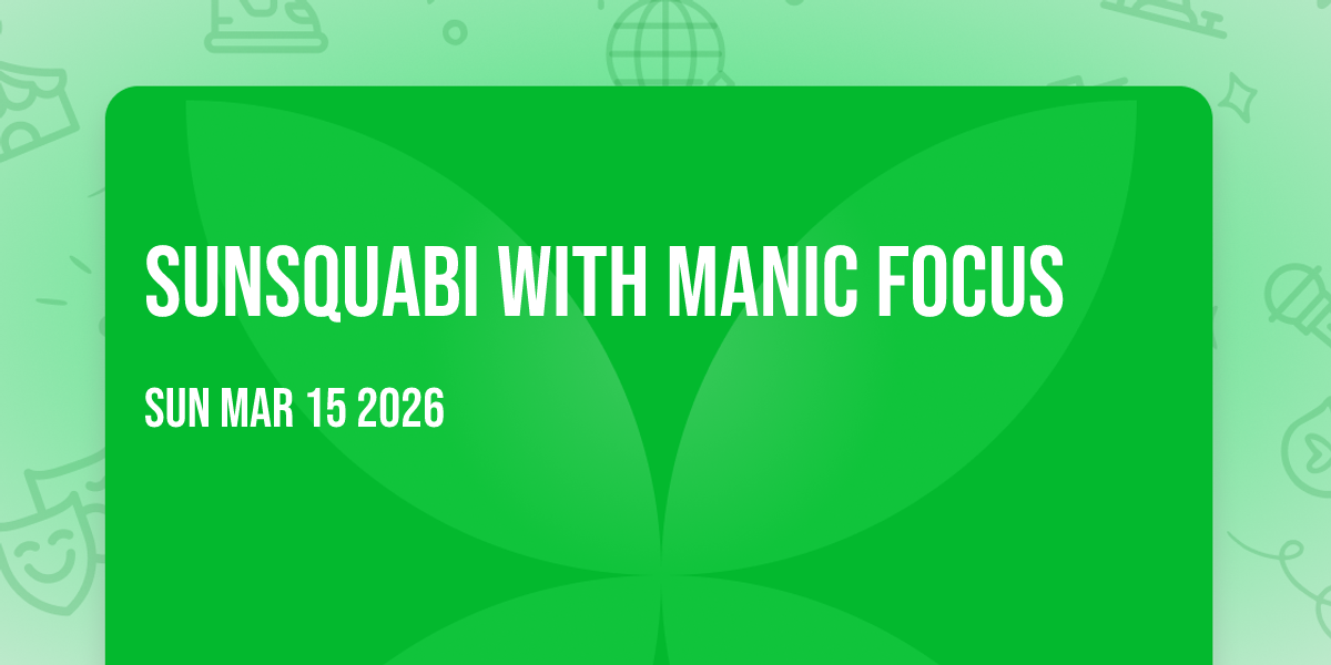 Sunsquabi with Manic Focus