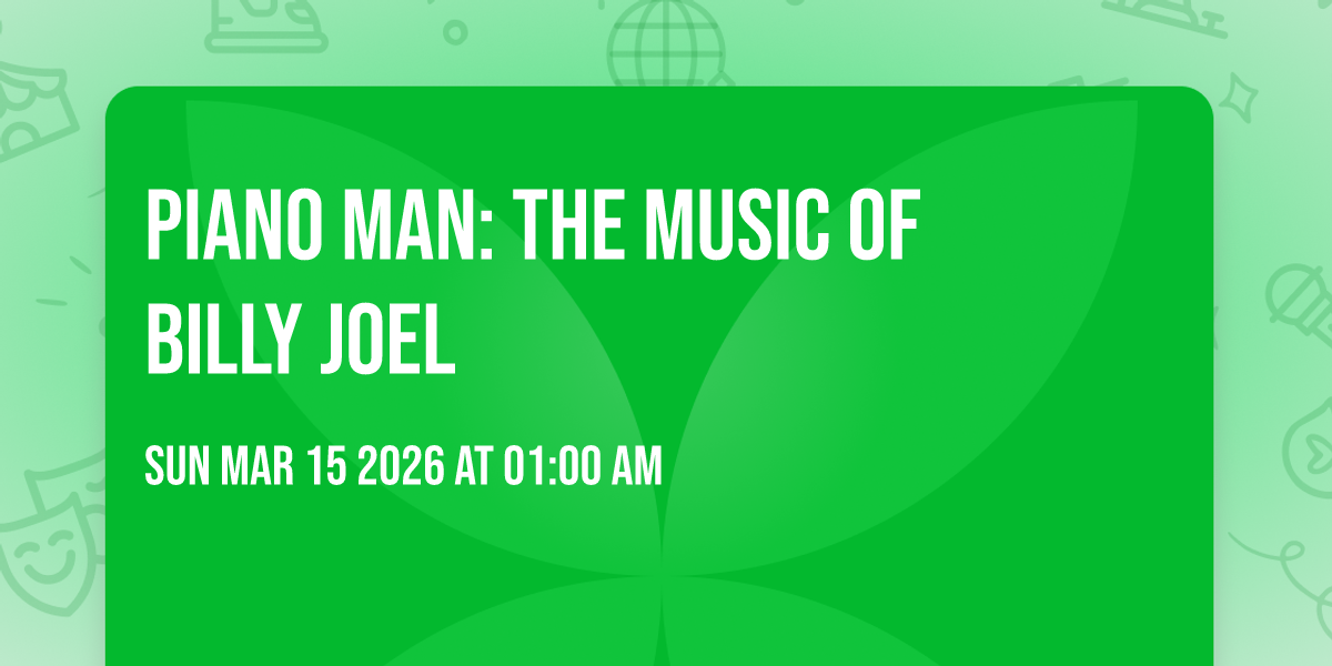 Piano Man: The Music of Billy Joel