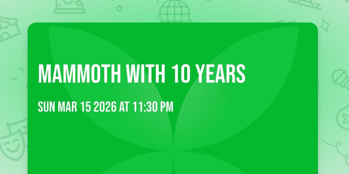 Mammoth with 10 Years