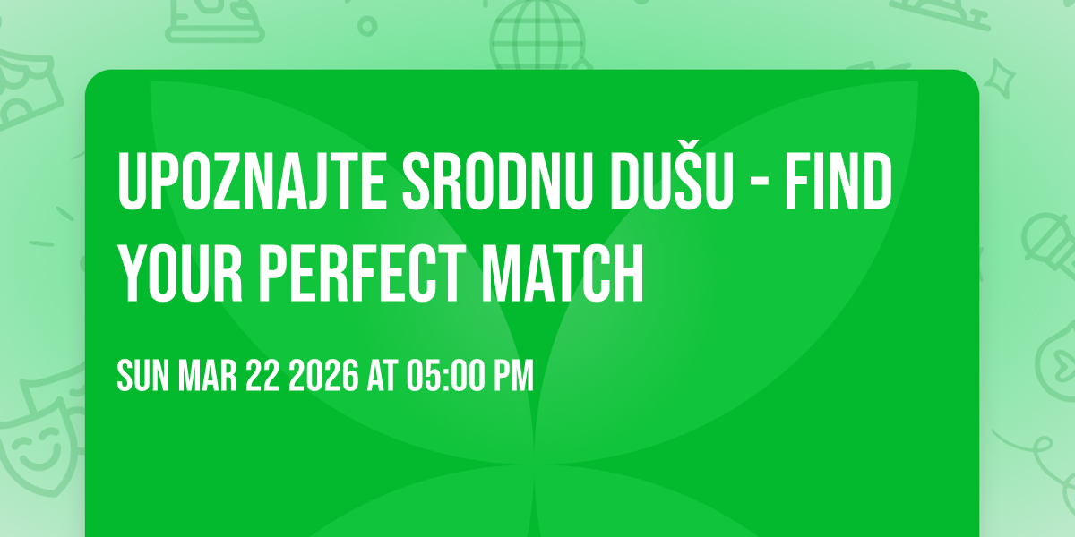 Upoznajte srodnu dušu - Find Your Perfect Match