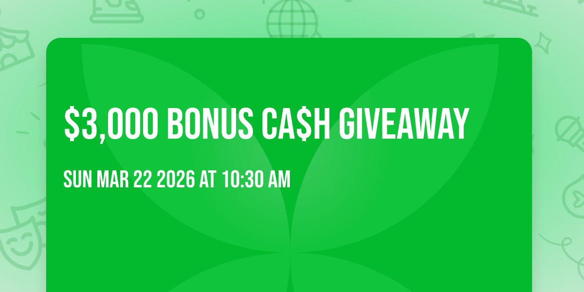 $3,000 Bonus Ca$h GiveAway 🍀