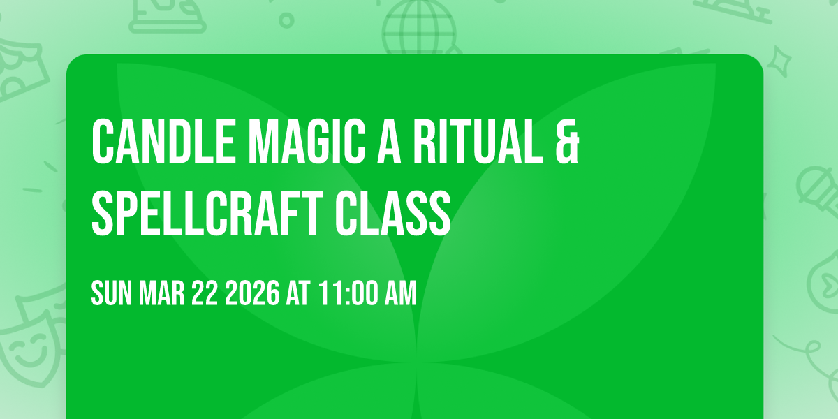 Candle Magic  A Ritual & Spellcraft Class