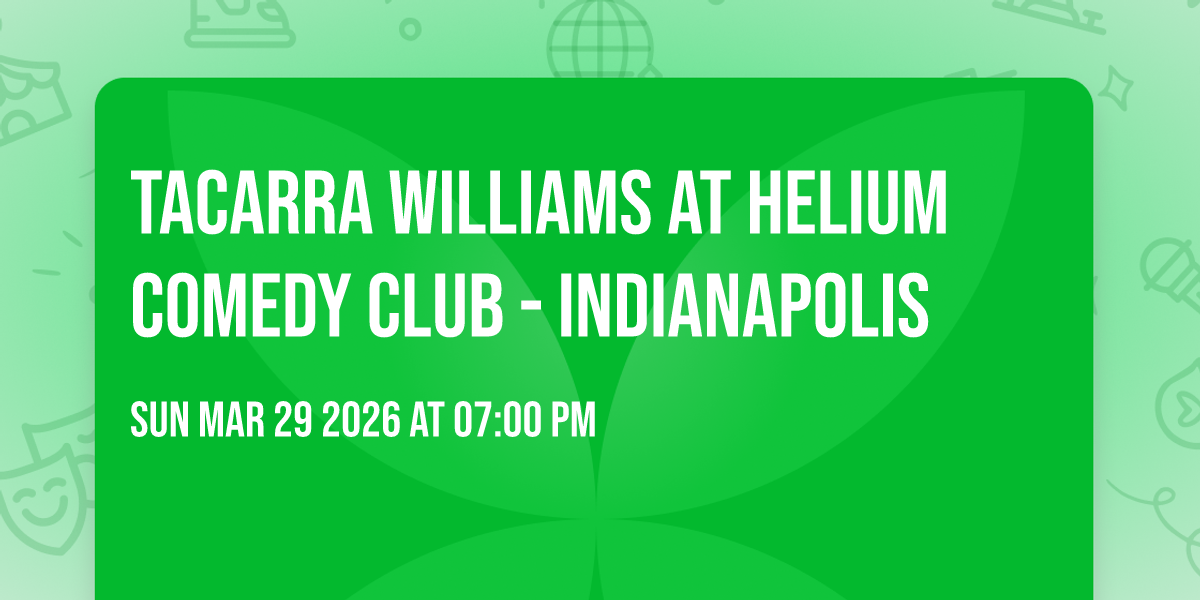 Tacarra Williams at Helium Comedy Club - Indianapolis