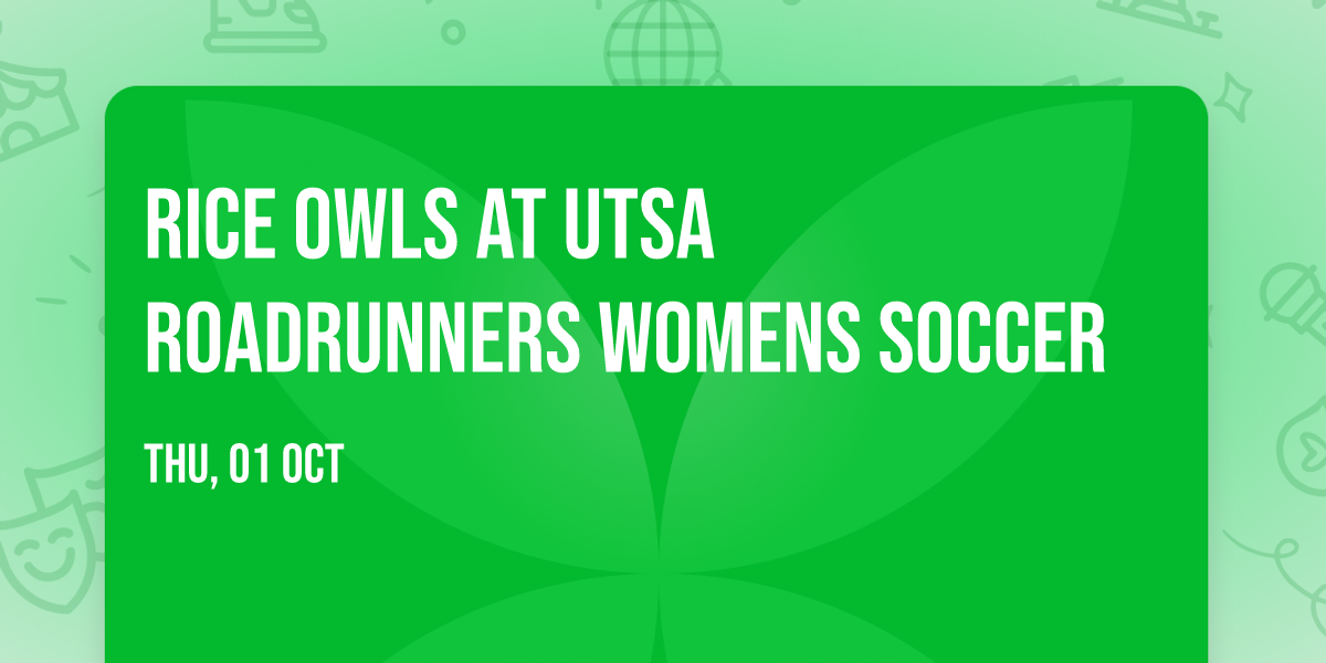 Rice Owls at UTSA Roadrunners Womens Soccer