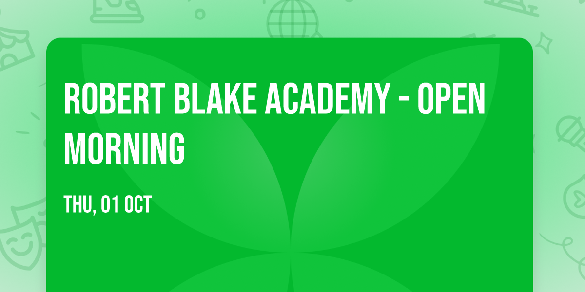 Robert Blake Academy - Open Morning