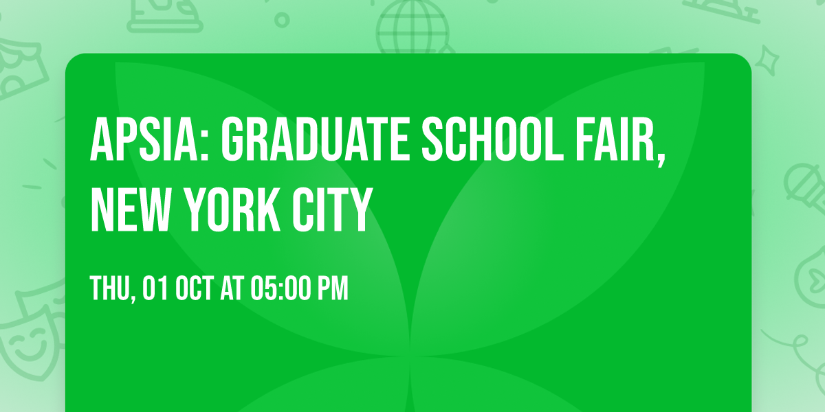 APSIA: Graduate School Fair, New York City
