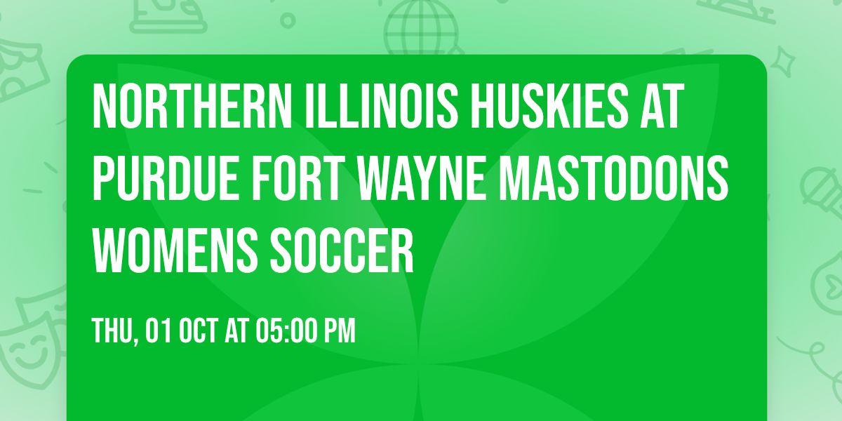 Northern Illinois Huskies at Purdue Fort Wayne Mastodons Womens Soccer