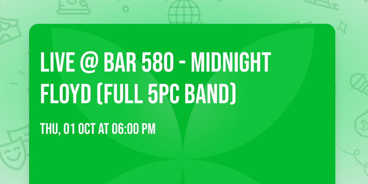 Live @ Bar 580 - Midnight Floyd (Full 5pc Band)