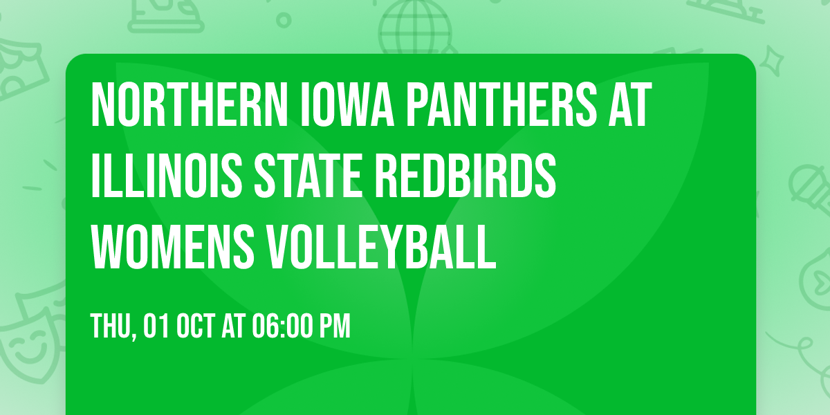 Northern Iowa Panthers at Illinois State Redbirds Womens Volleyball