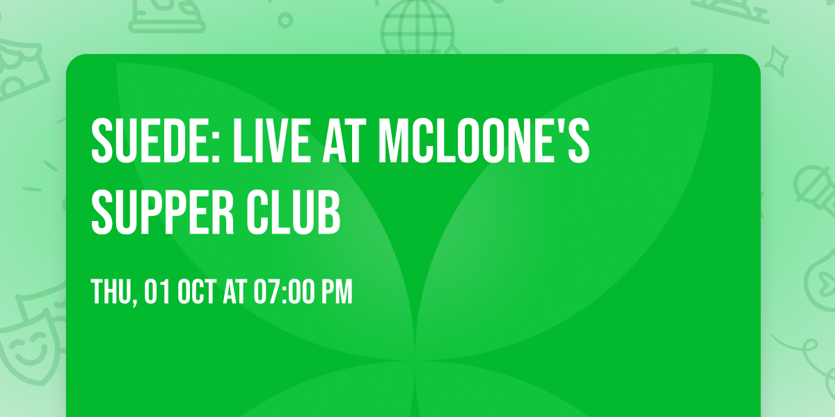 SUEDE: LIVE at McLoone's Supper Club