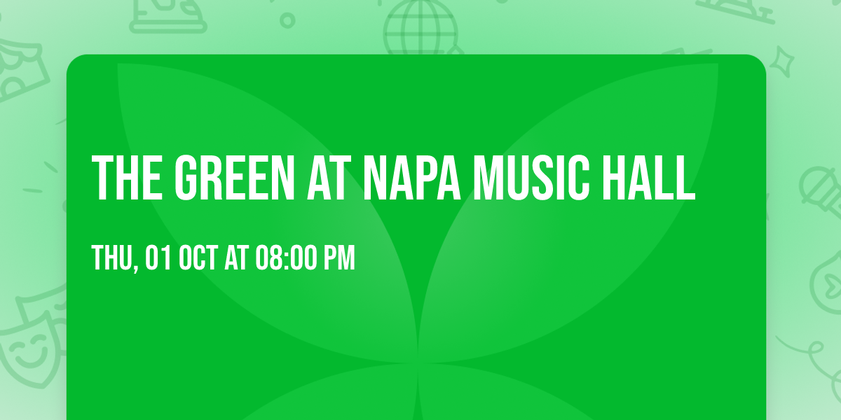 The Green at Napa Music Hall