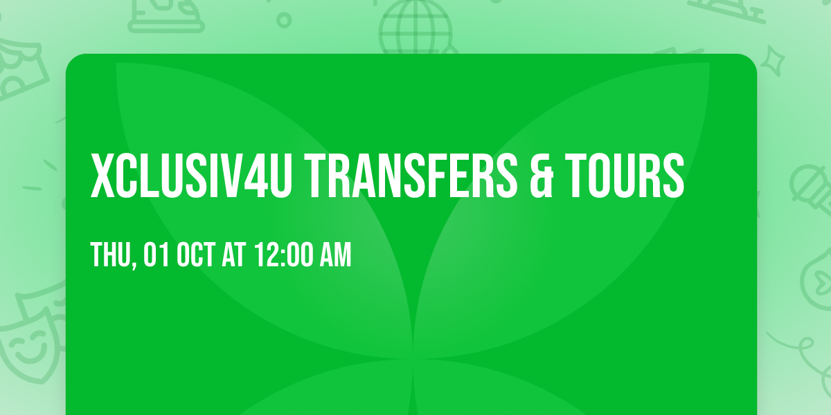 XCLUSIV4U Transfers & Tours
