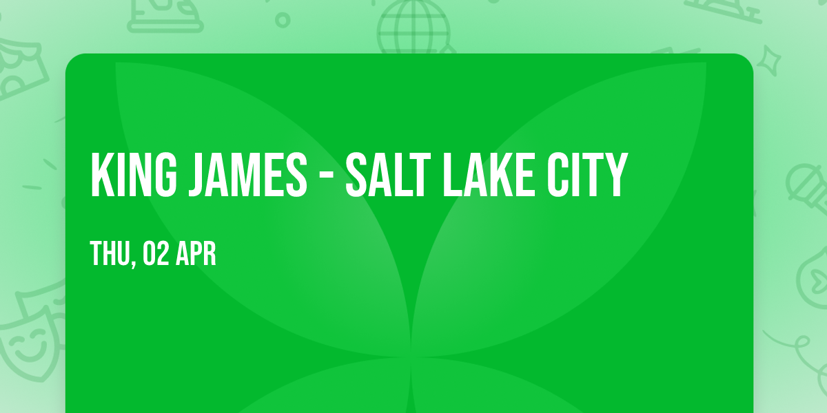 King James - Salt Lake City