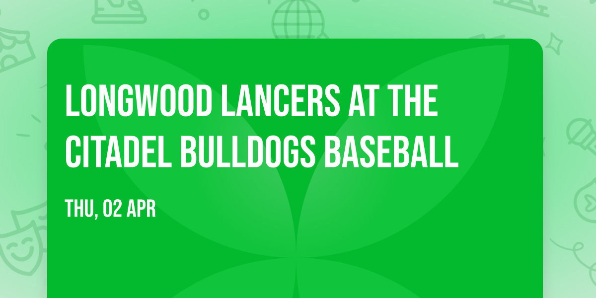 Longwood Lancers at The Citadel Bulldogs Baseball