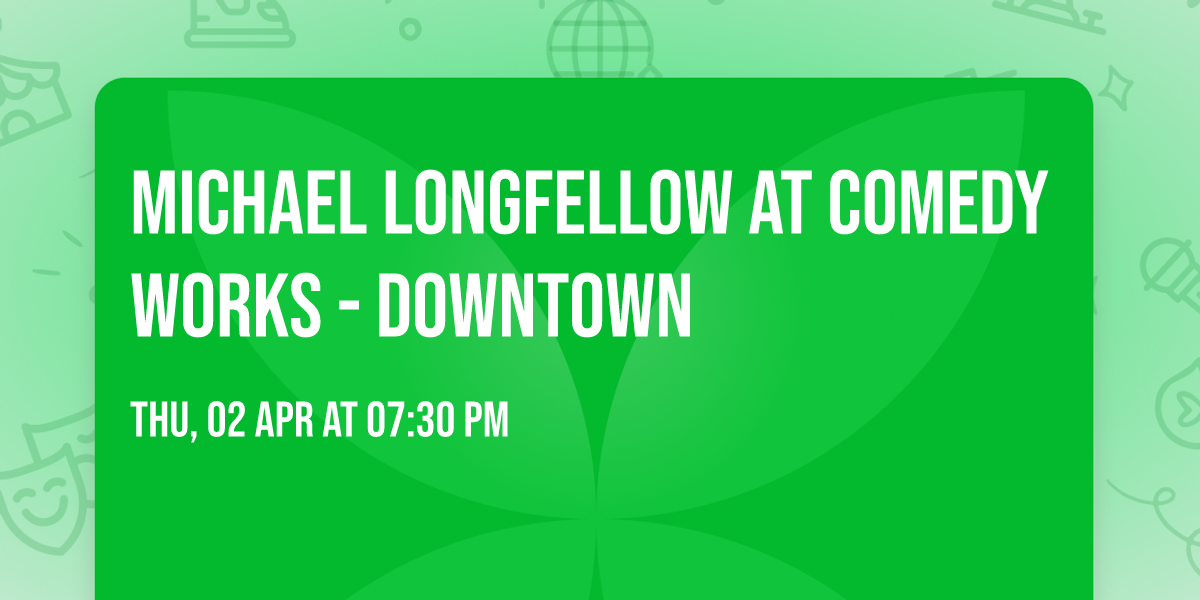 Michael Longfellow at Comedy Works - Downtown