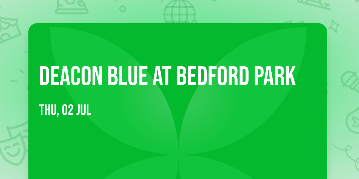Deacon Blue at Bedford Park