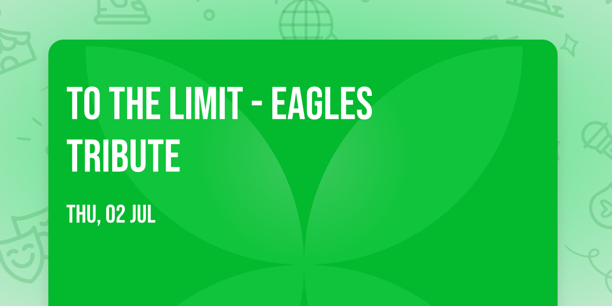 To The Limit - Eagles Tribute