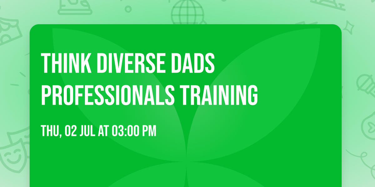Think Diverse Dads professionals training