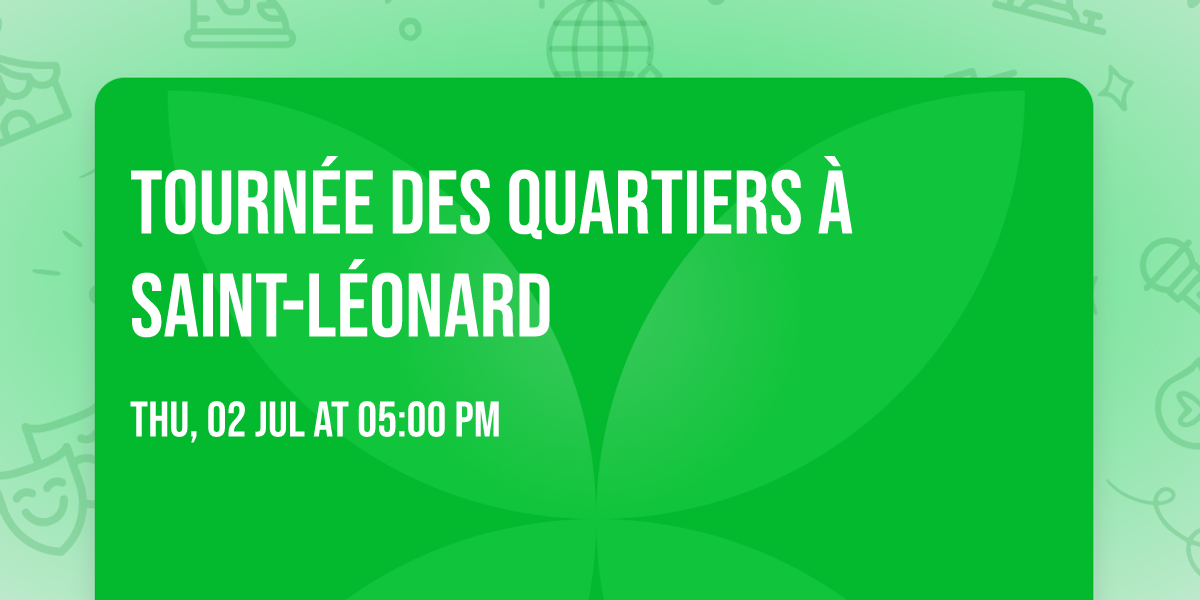 Tourn\u00e9e des quartiers \u00e0 Saint-L\u00e9onard