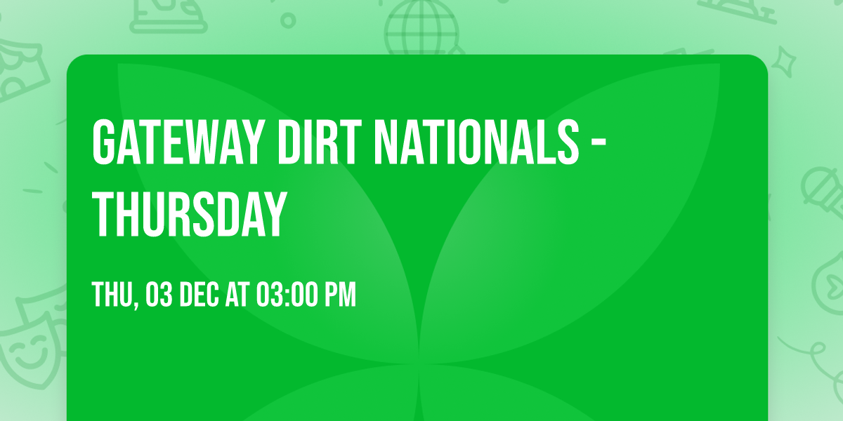 Gateway Dirt Nationals - Thursday