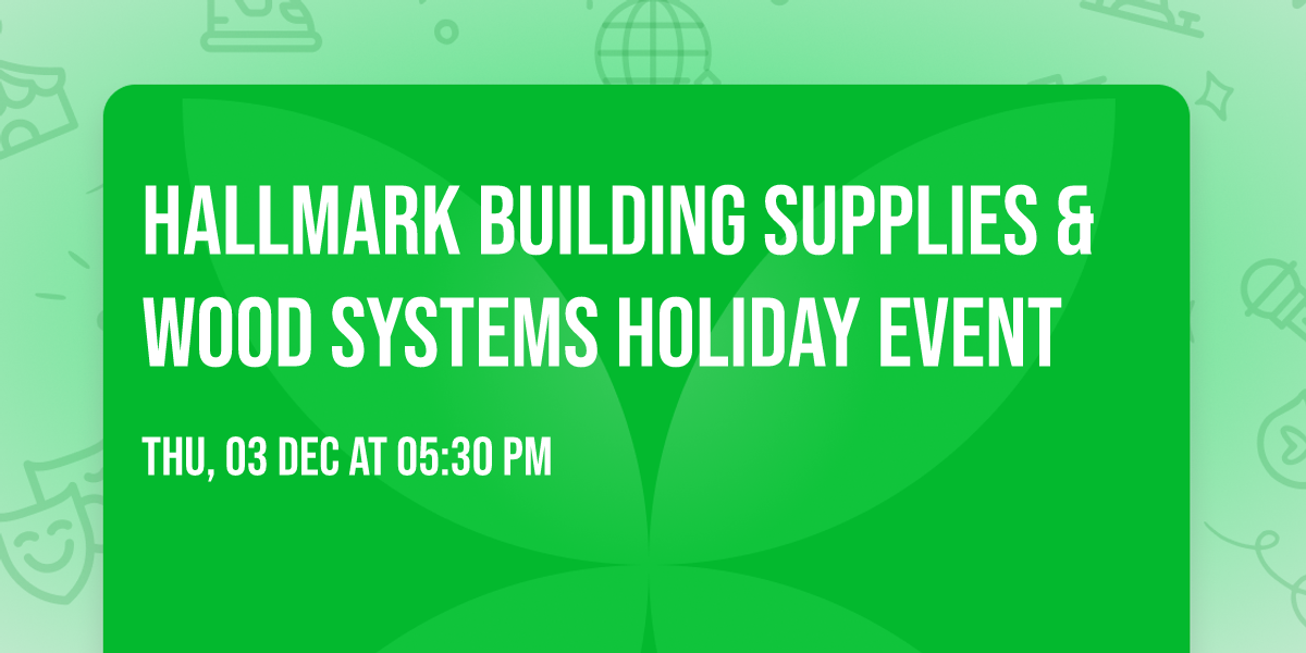 Hallmark Building Supplies & Wood Systems Holiday Event