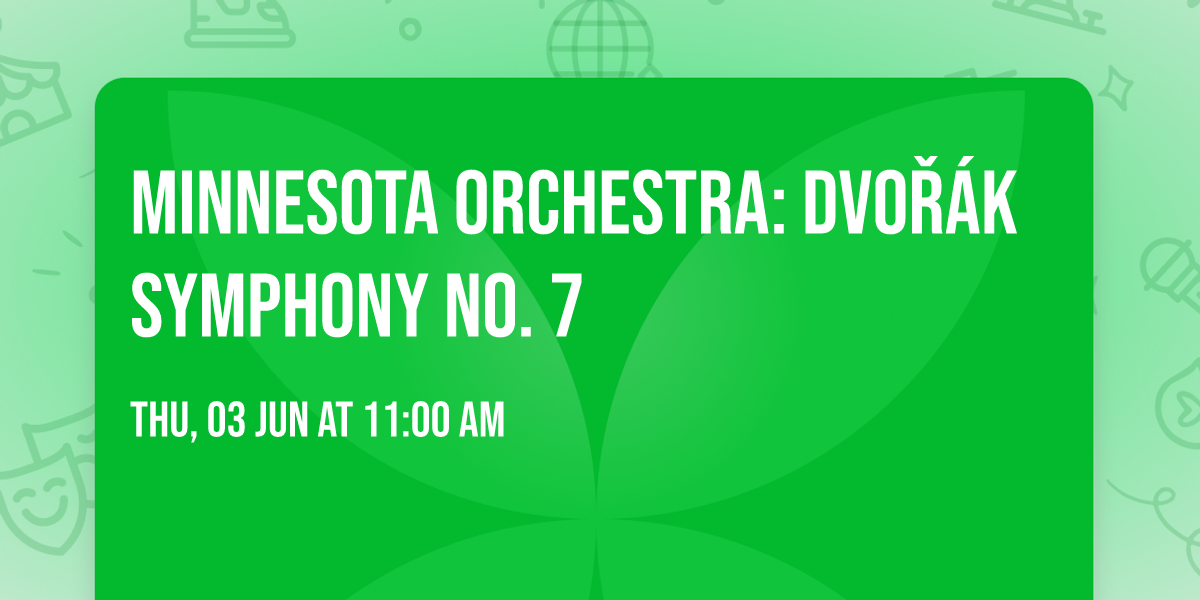 Minnesota Orchestra: Dvo\u0159\u00e1k Symphony No. 7