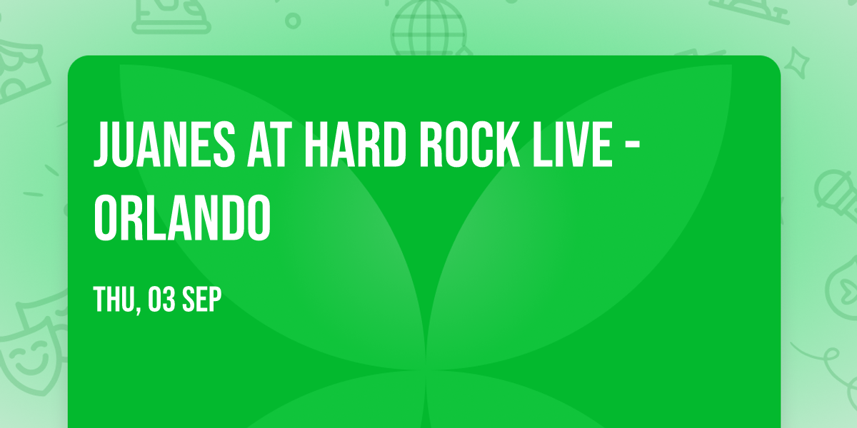 Juanes at Hard Rock Live - Orlando