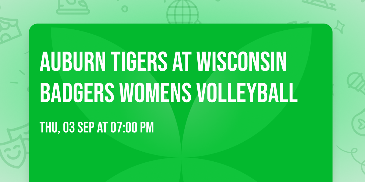 Auburn Tigers at Wisconsin Badgers Womens Volleyball
