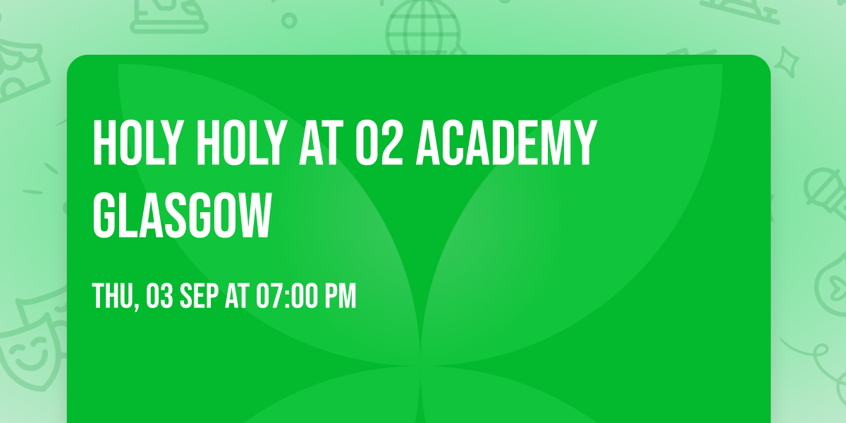 Holy Holy at O2 Academy Glasgow