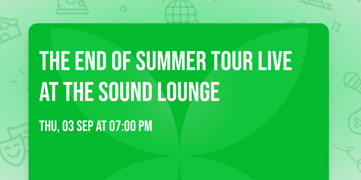 The End of Summer Tour live at The Sound Lounge