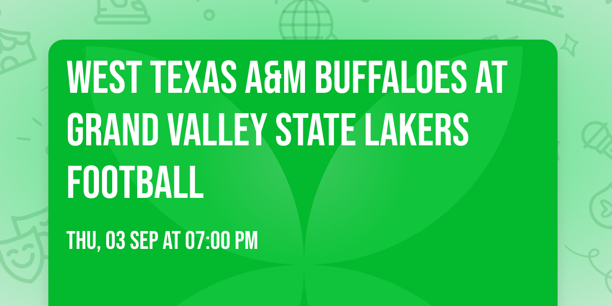 West Texas A&M Buffaloes at Grand Valley State Lakers Football