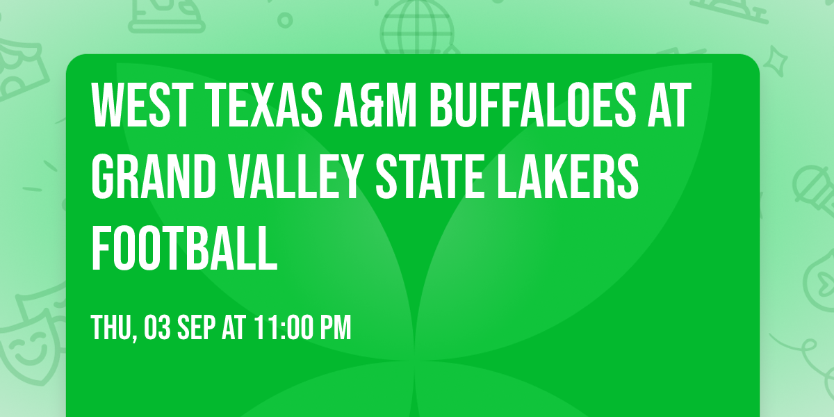 West Texas A&M Buffaloes at Grand Valley State Lakers Football
