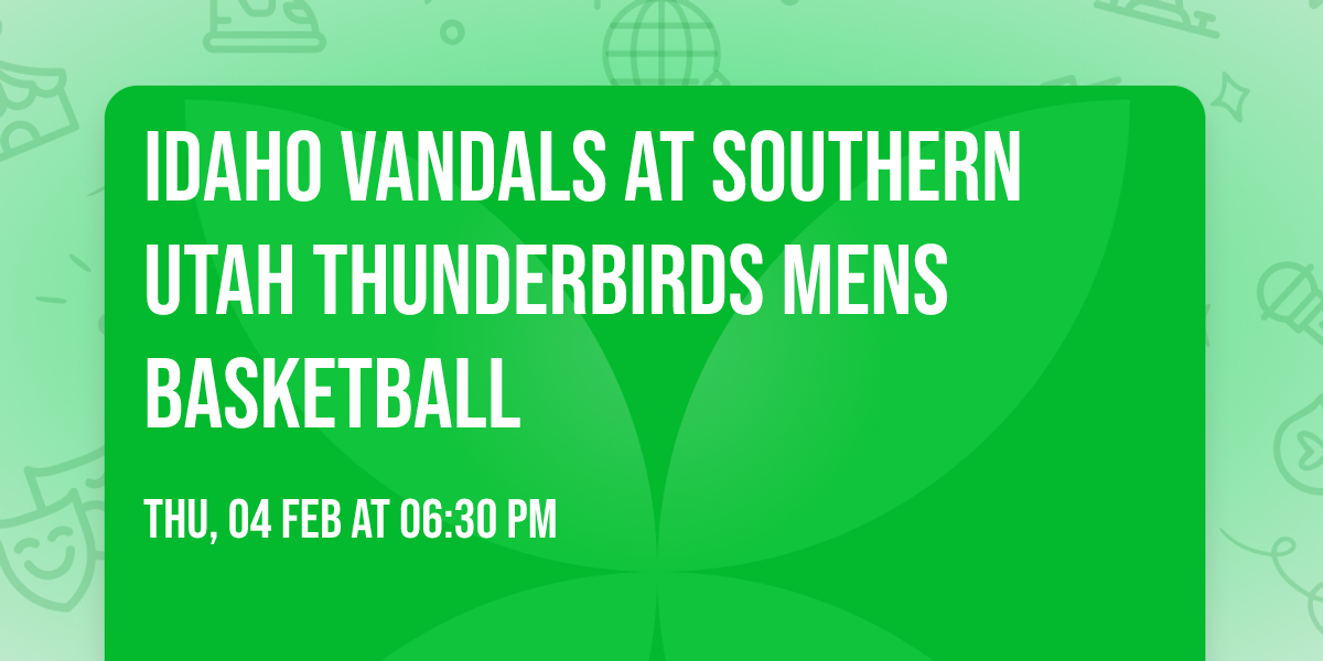 Idaho Vandals at Southern Utah Thunderbirds Mens Basketball
