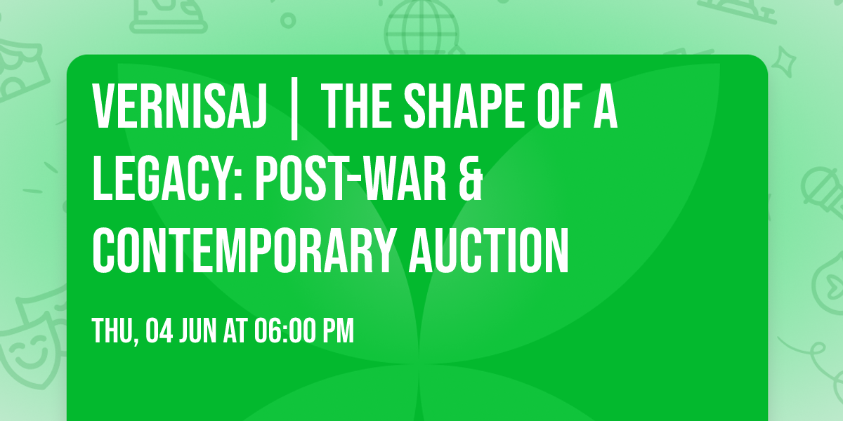 Vernisaj | The Shape of a Legacy: Post-War & Contemporary Auction