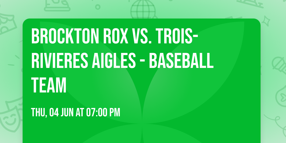 Brockton Rox vs. Trois-Rivieres Aigles - Baseball Team