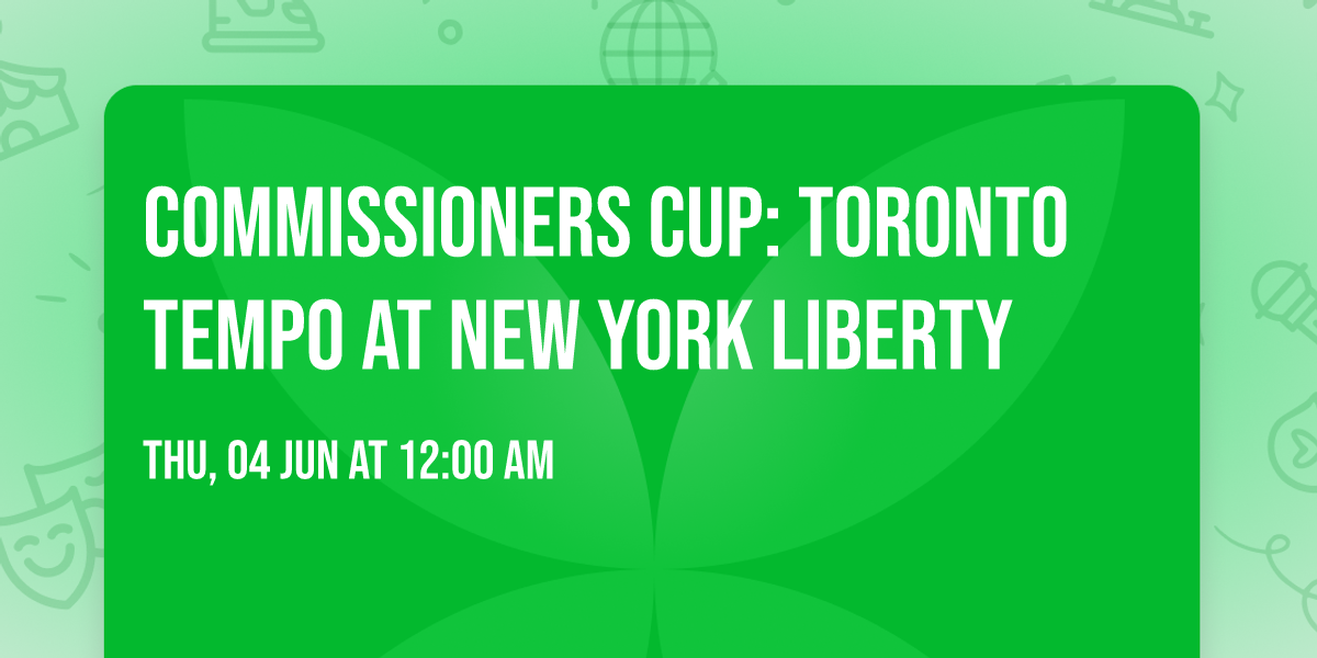 Commissioners Cup: Toronto Tempo at New York Liberty