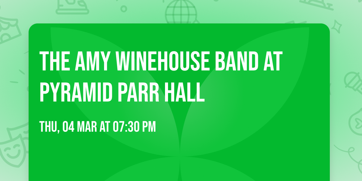The Amy Winehouse Band at Pyramid Parr Hall
