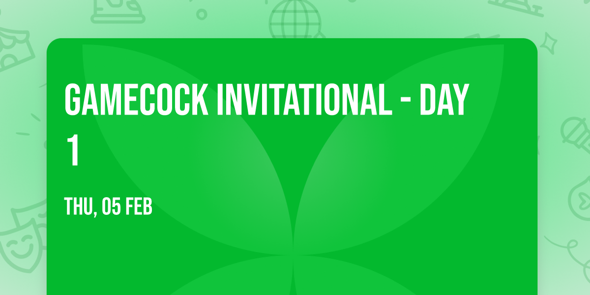 Gamecock Invitational - Day 1