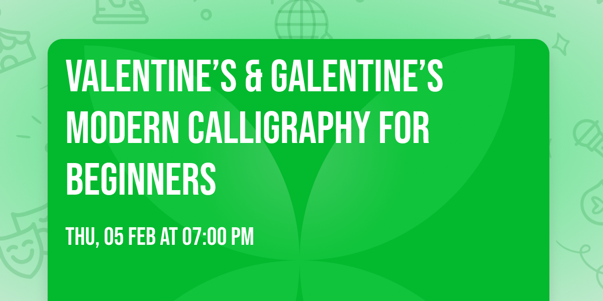 Valentine\u2019s & Galentine\u2019s Modern Calligraphy for Beginners 