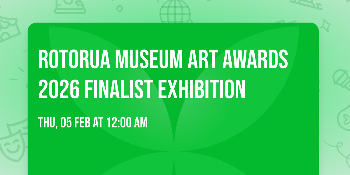 Rotorua Museum Art Awards 2026 Finalist Exhibition 