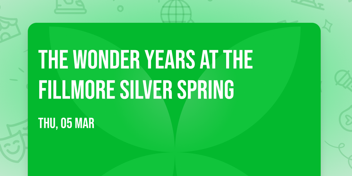 The Wonder Years at The Fillmore Silver Spring