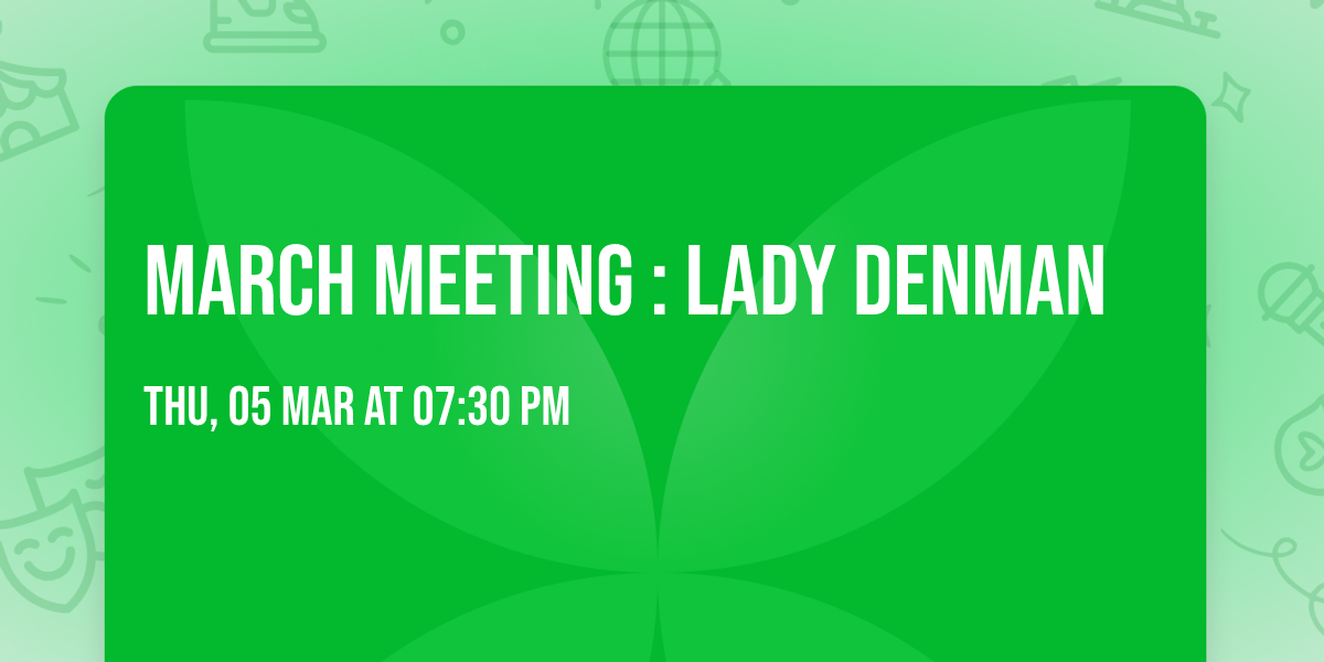 March meeting : Lady Denman