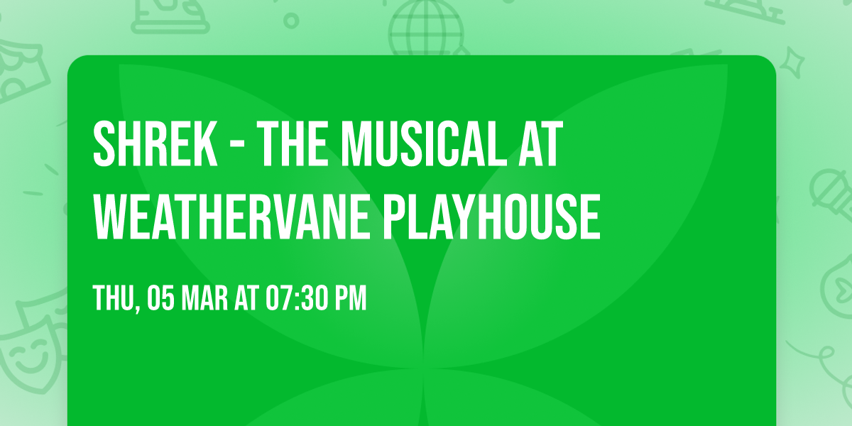 Shrek - The Musical at Weathervane Playhouse