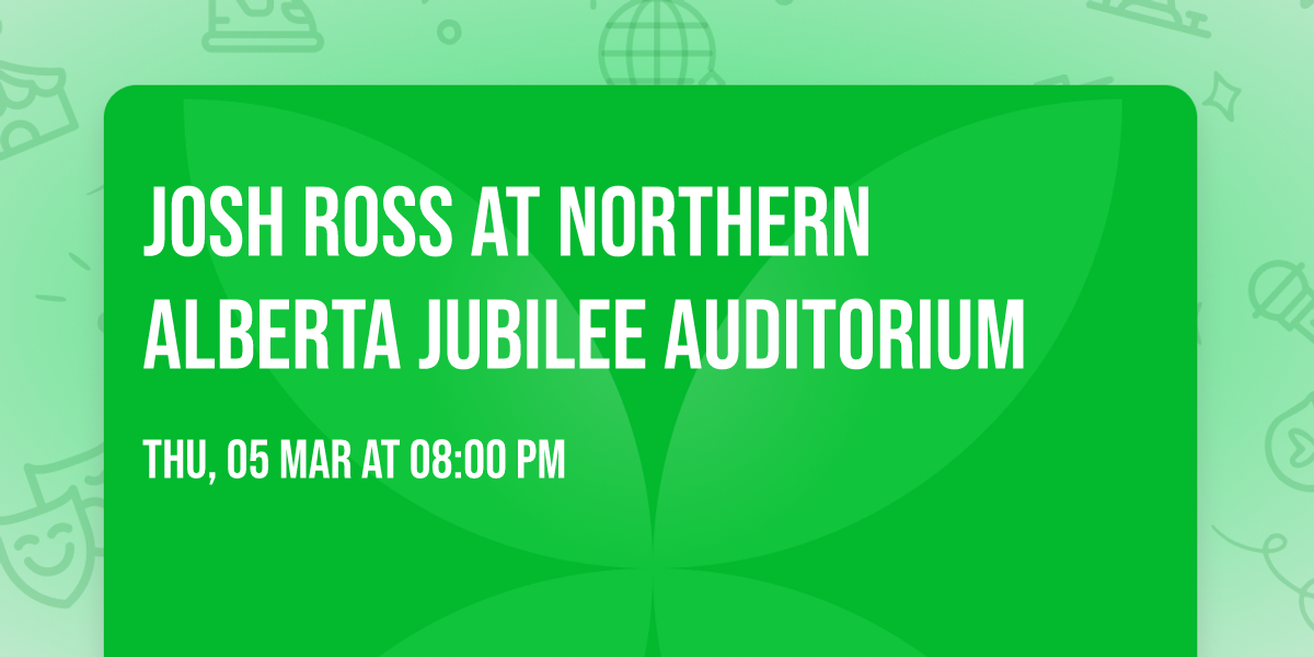 Josh Ross at Northern Alberta Jubilee Auditorium