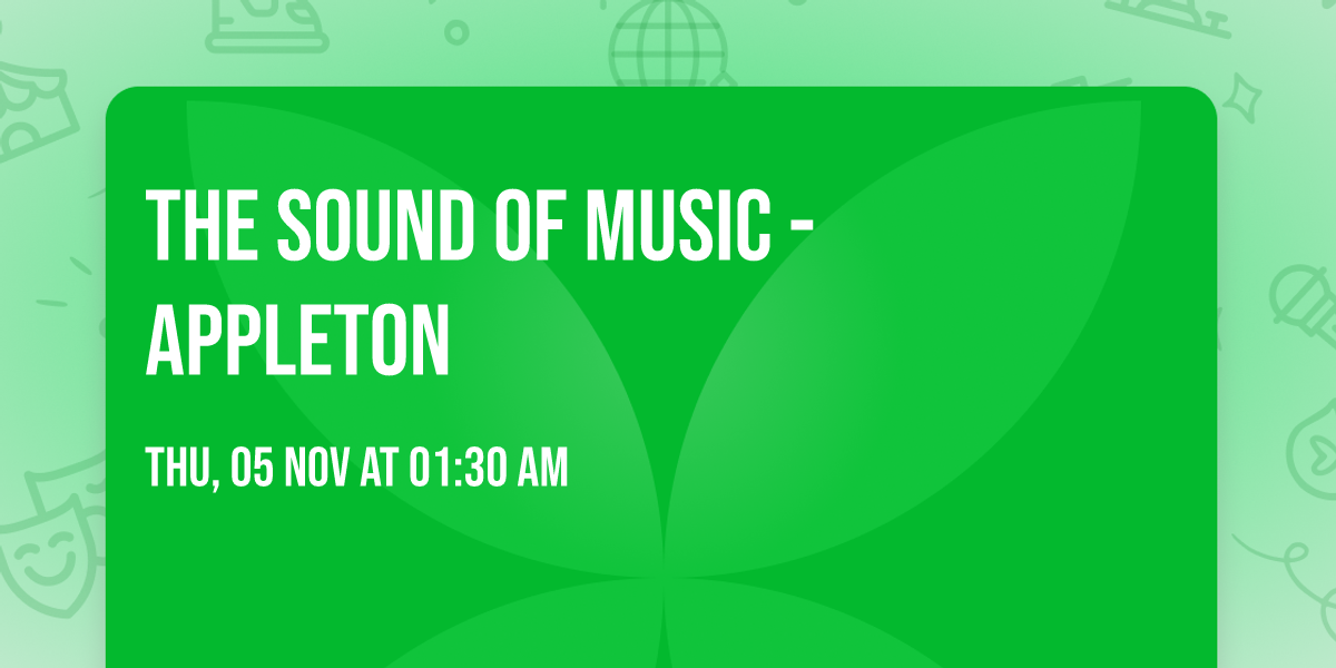 The Sound Of Music - Appleton